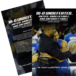 10-0 Undefeated, (Untied, Unbelievable, and Unforgettable)